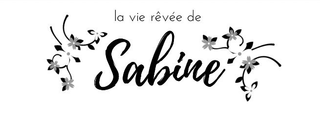 La vie rêvée de Sabine!