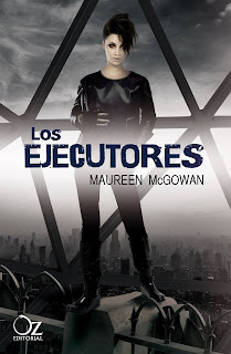 PORTADA: Los Ejecutores (Crónicas de Haven #2) : Maureen McGowan [Oz Editorial, Otoño 2013]