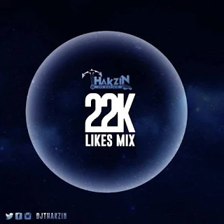 Dj Thakzin – 22K Likes Mix