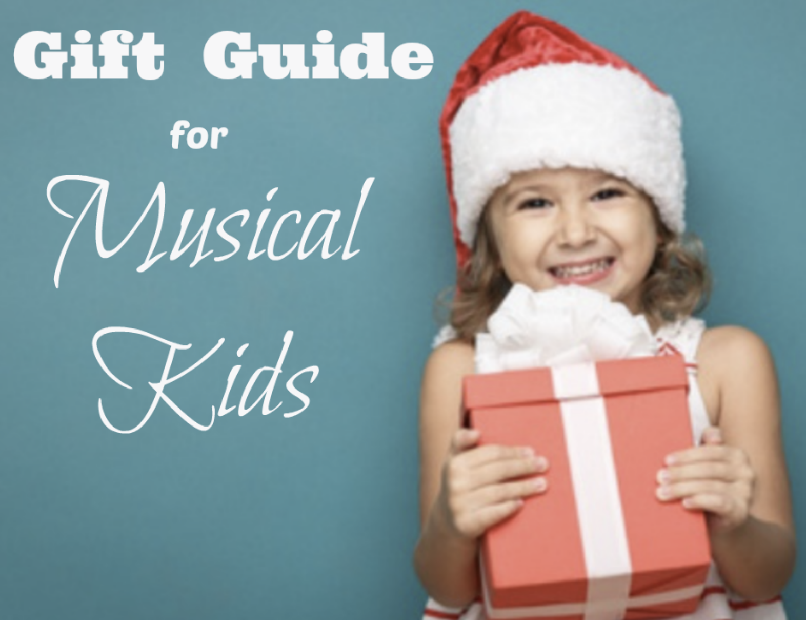 Making Musicians The GiftBuying Guide for Musical Kids