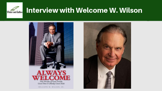Interview with Welcome W. Wilson, Sr. author of  Always Welcome