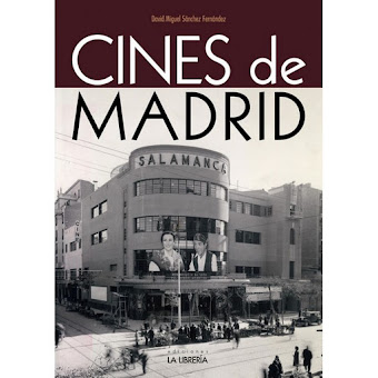 "Cines de Madrid" de David Sánchez (Disponible en librerías habituales y a través del blog)