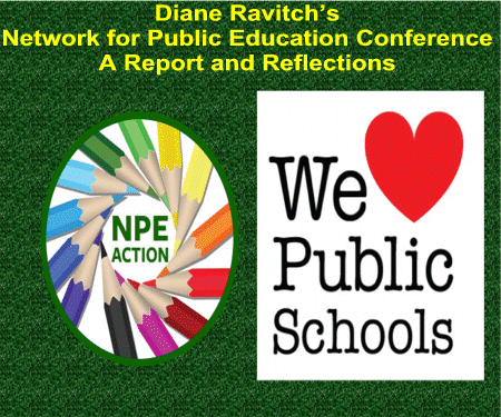 Network For Public Education Conference >> Big Education Ape Diane Ravitch S Network For Public Education Network For Public Education Conference >> Big Education Ape Diane Ravitch S Network For Public Education
