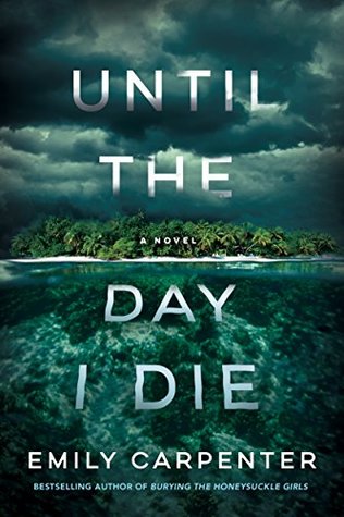 Review: Until the Day I Die by Emily Carpenter (audio)
