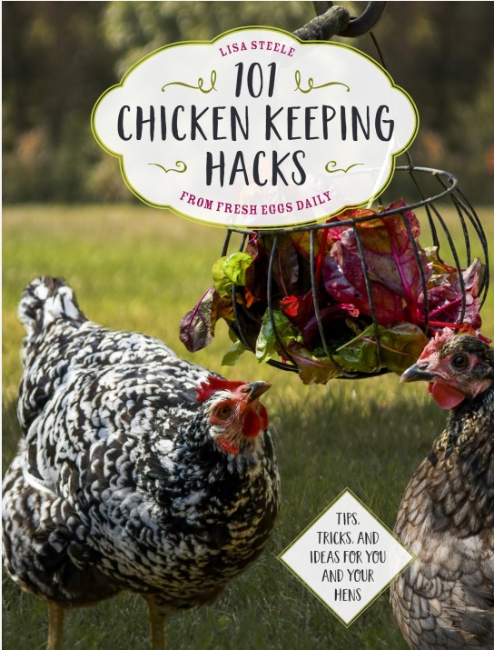 101 ChickenKeeping Hacks, a book review Oak Hill Homestead