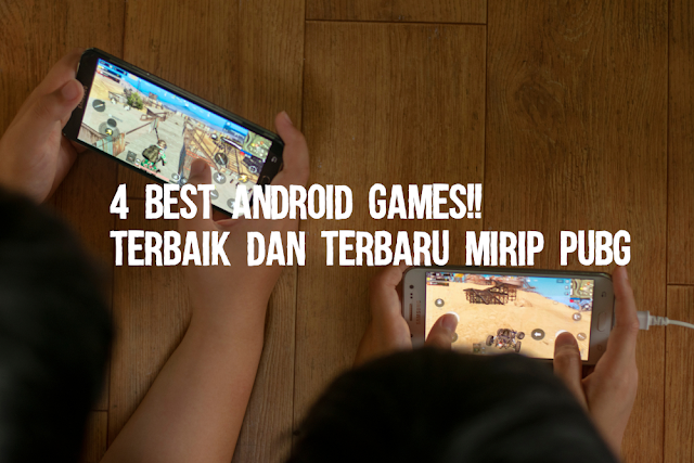 4 Best Android Games Terbaik dan Terbaru Mirip PUBG OFFLINE - ONLINE 2019 Offline-Online ini Mirip PUBG