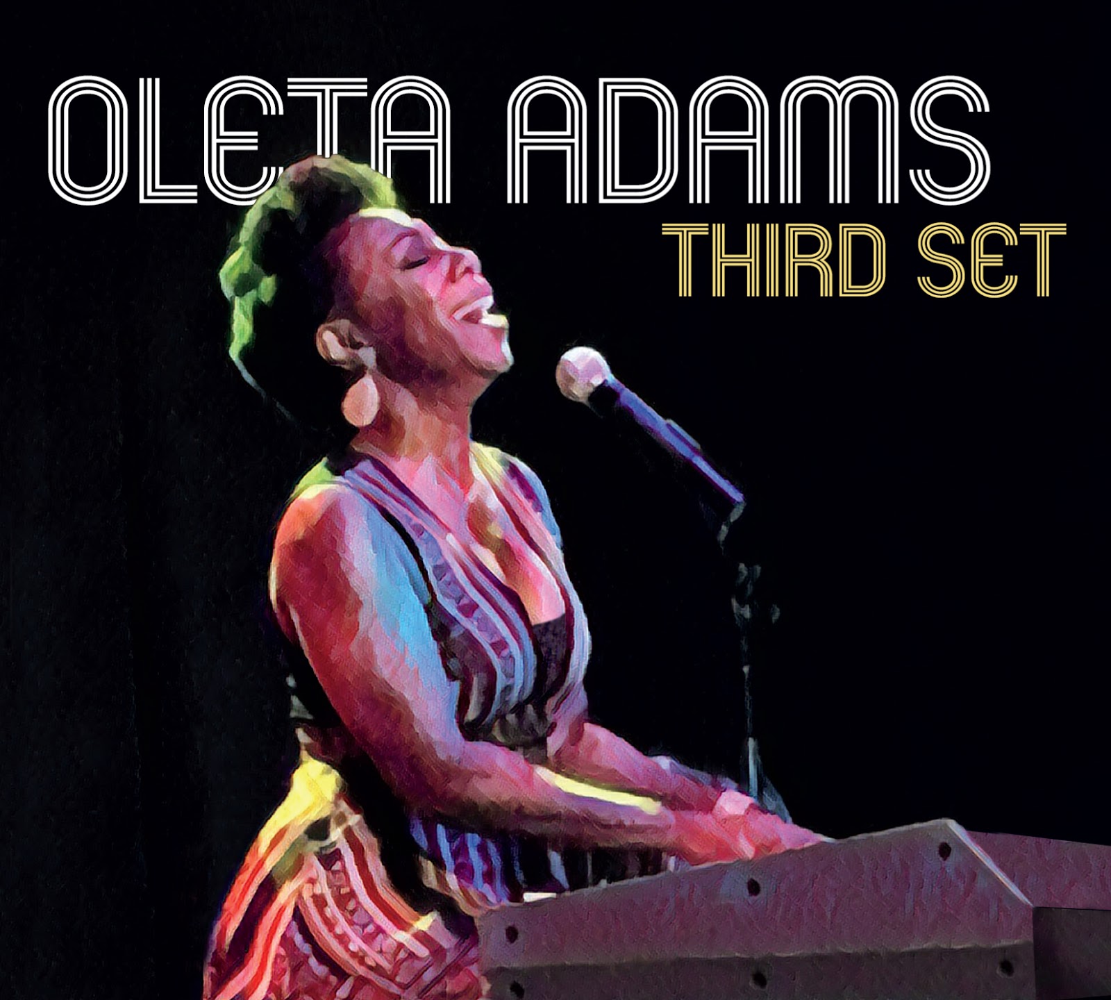 JAZZ CHILL : Oleta Adams releases “Third Set” her first new album in