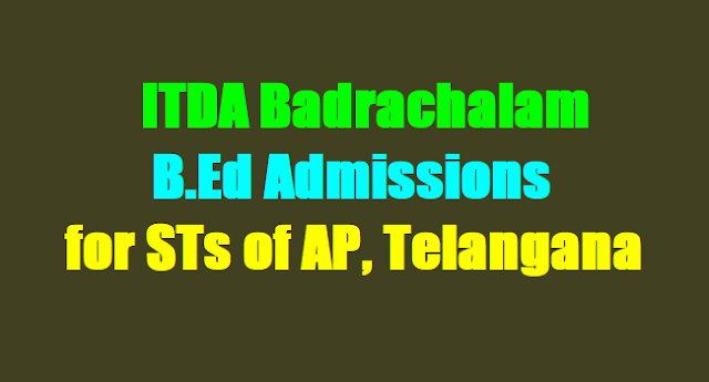 AP TS ITDA B.Ed Admissions 2017,ITDA Badrachalam B.Ed Admissions 2017 AP TS ITDA B.Ed Admissions 2017,ITDA Badrachalam B.Ed Admissions 2017,BEd application form