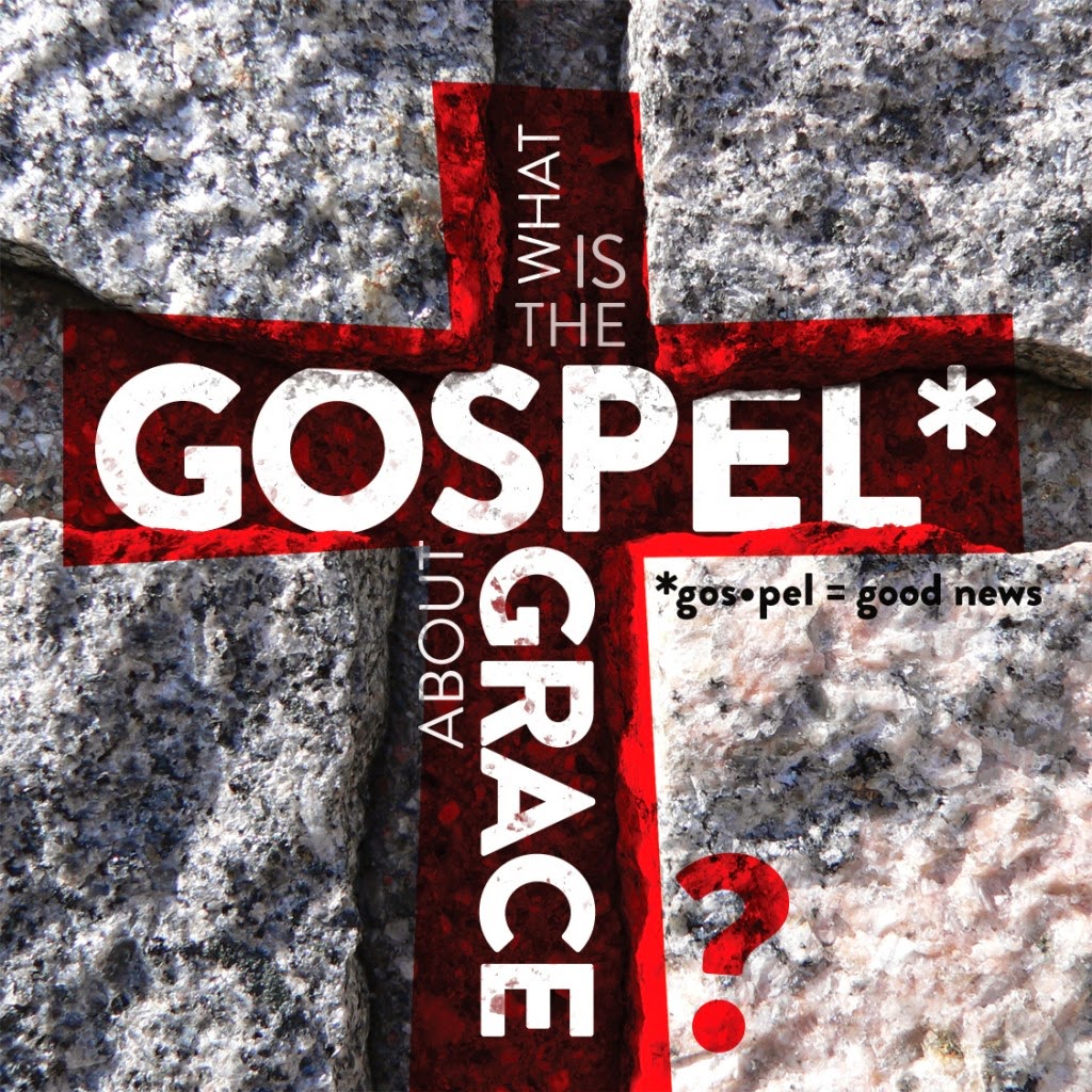 Timeless Gospel The Gospel Of Grace Series You Should Know What The