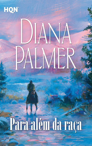 Para além da raça - Diana Palmer