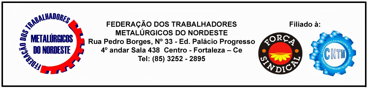 FEDERAÇÃO DOS TRABALHADORES METALÚRGICOS DO NORDESTE