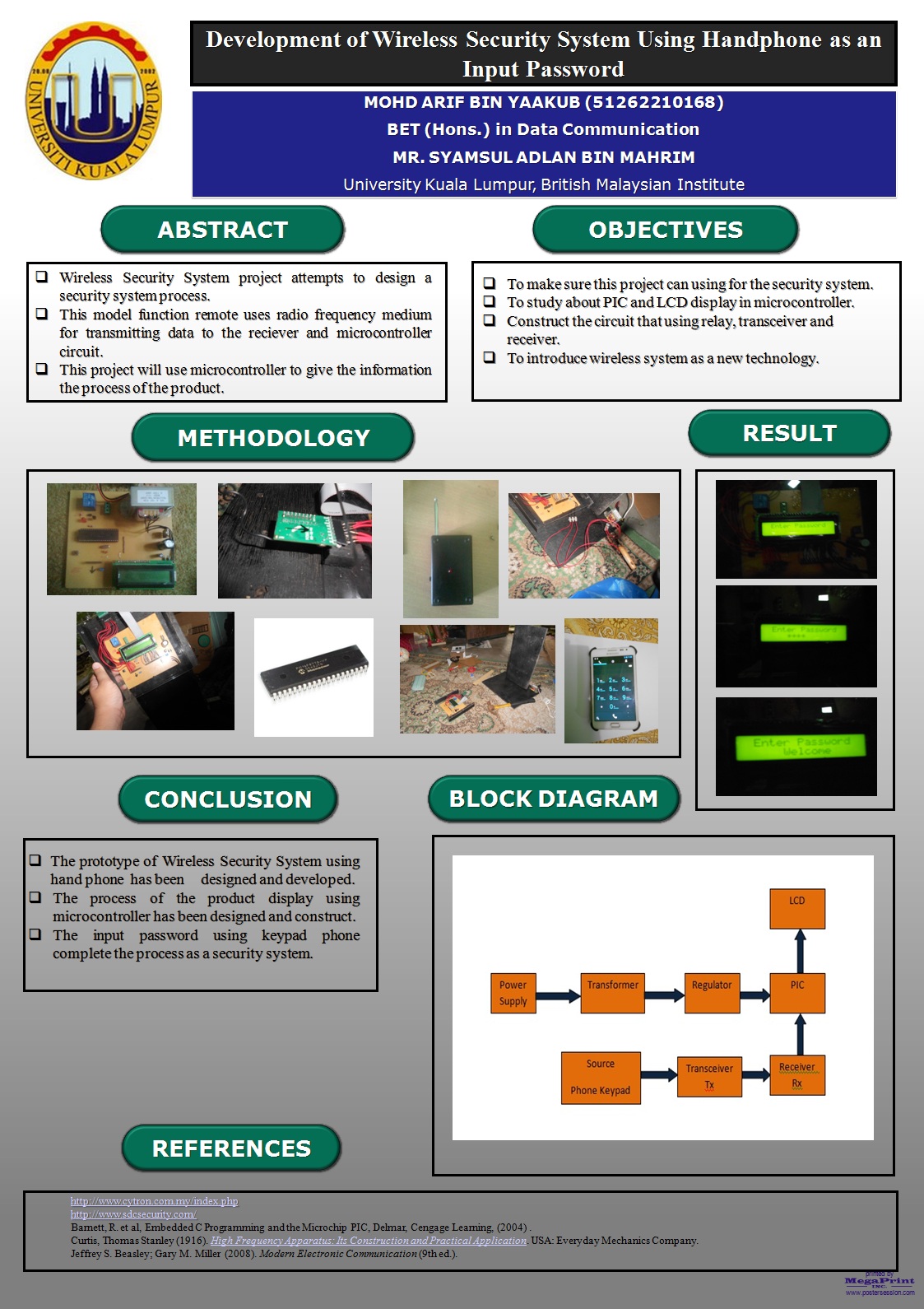 For the presentation day, we should have poster and full complete project.