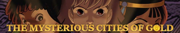 Les Mysterieuse Cité D'or Saison 2 Episode 26 maxfred621: Les Mystérieuses Cités d'Or - Saison 2 [26/26] + Des Bonus