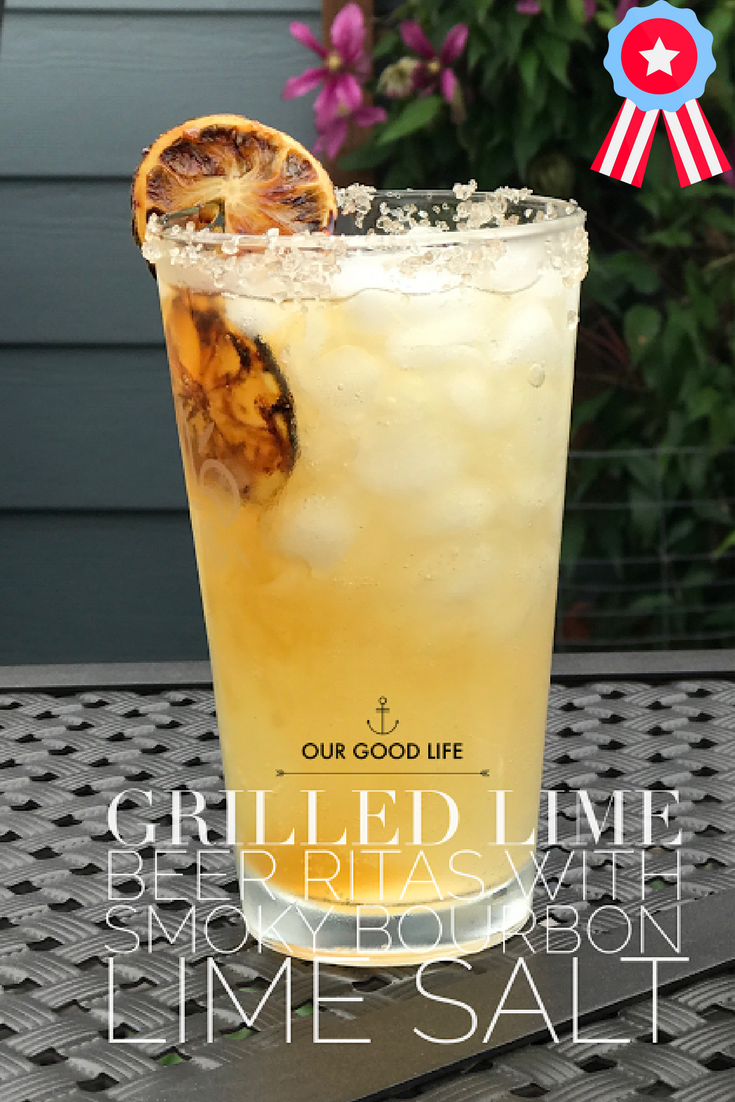 Grilled Lime Beer Ritas with Smoky Lime Salt SundaySupper Our Good Life
