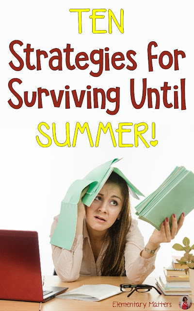 Ten Strategies for Surviving Until Summer: None of these ideas will cost you a thing, but they'll keep your students interested and engaged for the last few weeks or days!