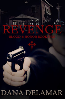 Revenge (Blood and Honor, #1) by Dana Delamar