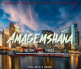 Amagemshana – 7 4 3 (Gqom mix)