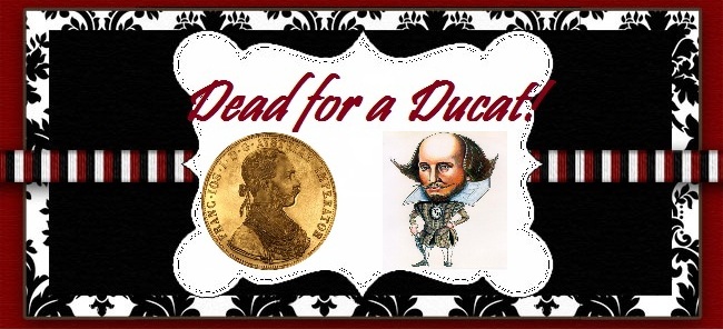 Dead for a Ducat!