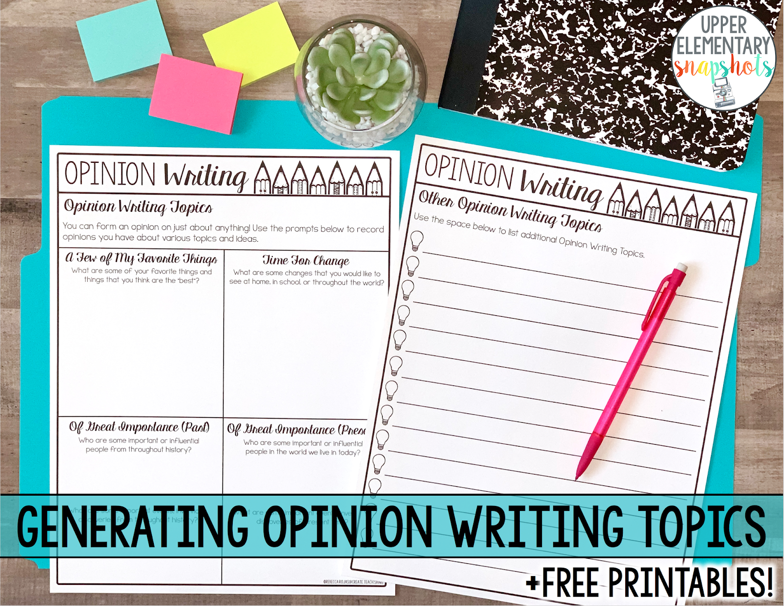 Generating Topics For Opinion Writing Upper Elementary Snapshots