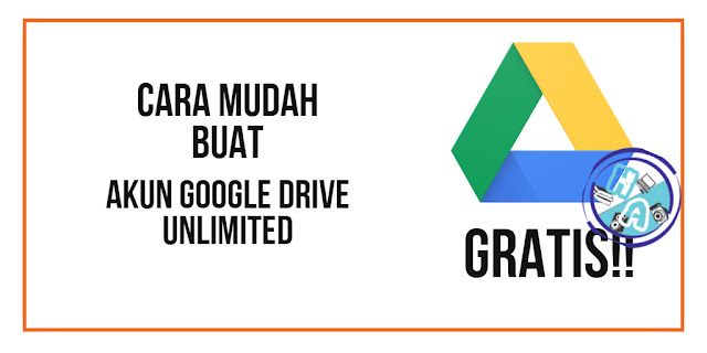 Cara Mudah Buat Akun Google Drive Unlimited Gratis Cara Mudah Buat Akun Google Drive Unlimited Gratis