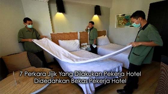 7 Perkara Jijik Yang Dilakukan Pekerja Hotel Didedahkan Bekas Pekerja Hotel 7 Perkara Jijik Yang Dilakukan Pekerja Hotel Didedahkan Bekas Pekerja Hotel