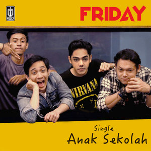 Friday - Anak Sekolah Friday - Anak Sekolah