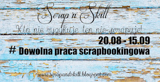 http://scrapandskill.blogspot.ie/2015/08/wyzwanie-8-dowolna-praca-scrapbookingowa.html