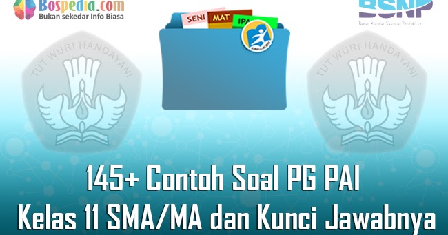 Lengkap 145 Contoh Soal Pg Pai Kelas 11 Sma Ma Dan Kunci Jawabnya Terbaru Bospedia