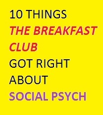 10 Things the Breakfast Club Got Right About Social Psych
