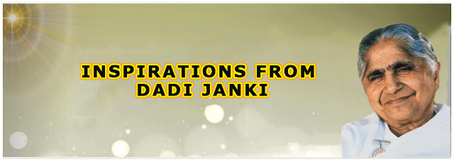 Inspirations from Dadi Janki Inspirations from Dadi Janki
