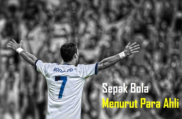 10 Pengertian Sepak Bola Menurut Para Ahli