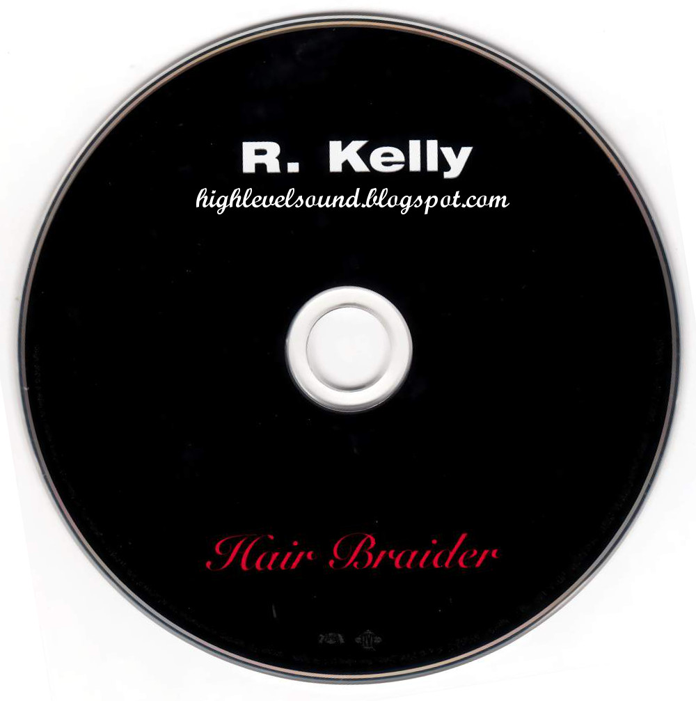 highest level of music R. Kelly Hair Braider(Promo_CDS