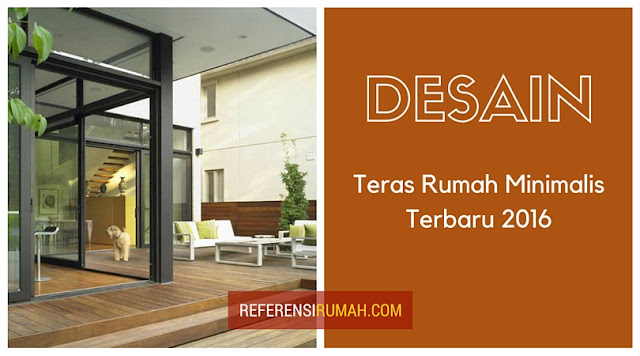 Desain Teras Rumah Minimalis Terbaru 2016