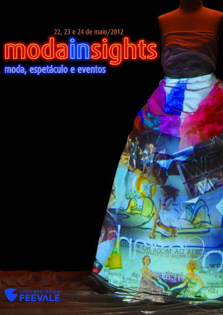 Moda Insights 2012 - moda, espetáculo e eventos na pauta