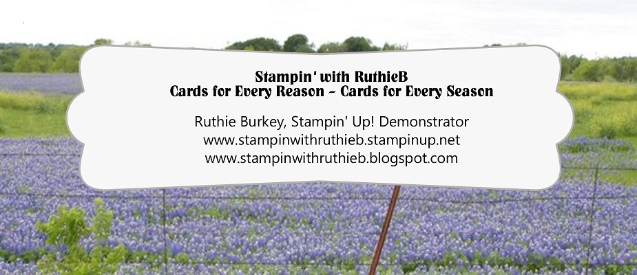 Ruthie Burkey, Stampin' Up! Demonstrator, Stampin' with RuthieB