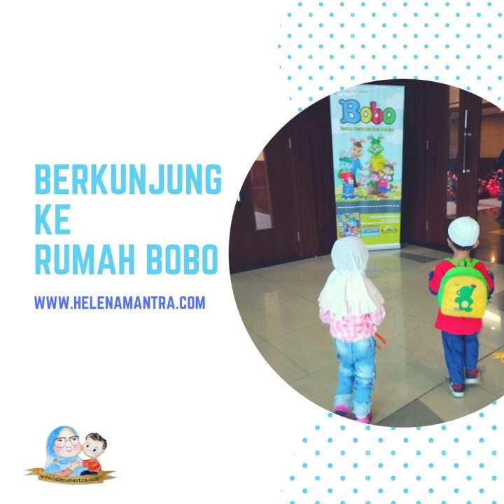 Berkunjung Ke Rumah Bobo Helenamantra
