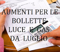 aumenti bollette da luglio rincari per le bollette luce e gas da luglio
