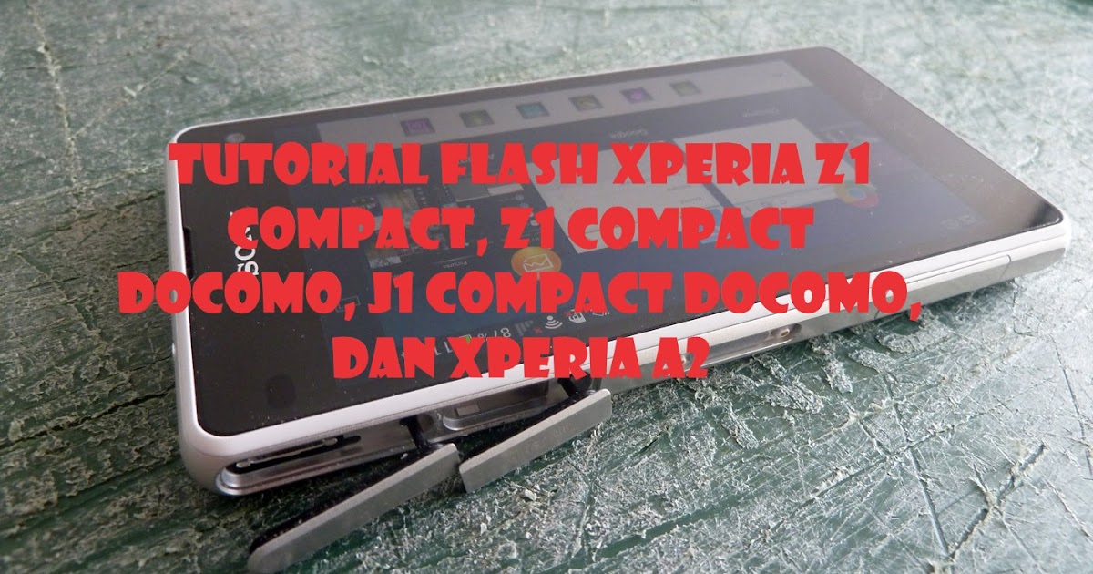 Прошивка xperia compact. Прошивка xperia compact