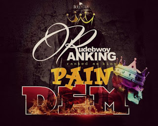  Rudebwoy Ranking – Pain Dem Lyrics