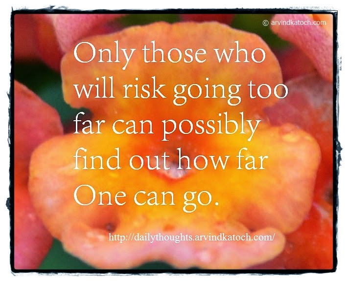 risk, possibly, too far, Daily Quote, Thought, 