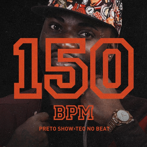 Preto Show Feat. Teo No Beat - 150 BPM