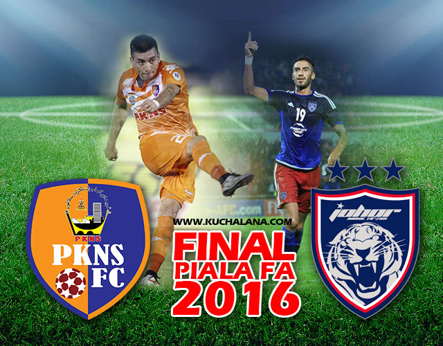 Final Piala FA 2016 : Johor Darul Takzim Vs PKNS FC