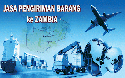 EKSPEDISI MURAH KE ZAMBIA EKSPEDISI MURAH KE ZAMBIA