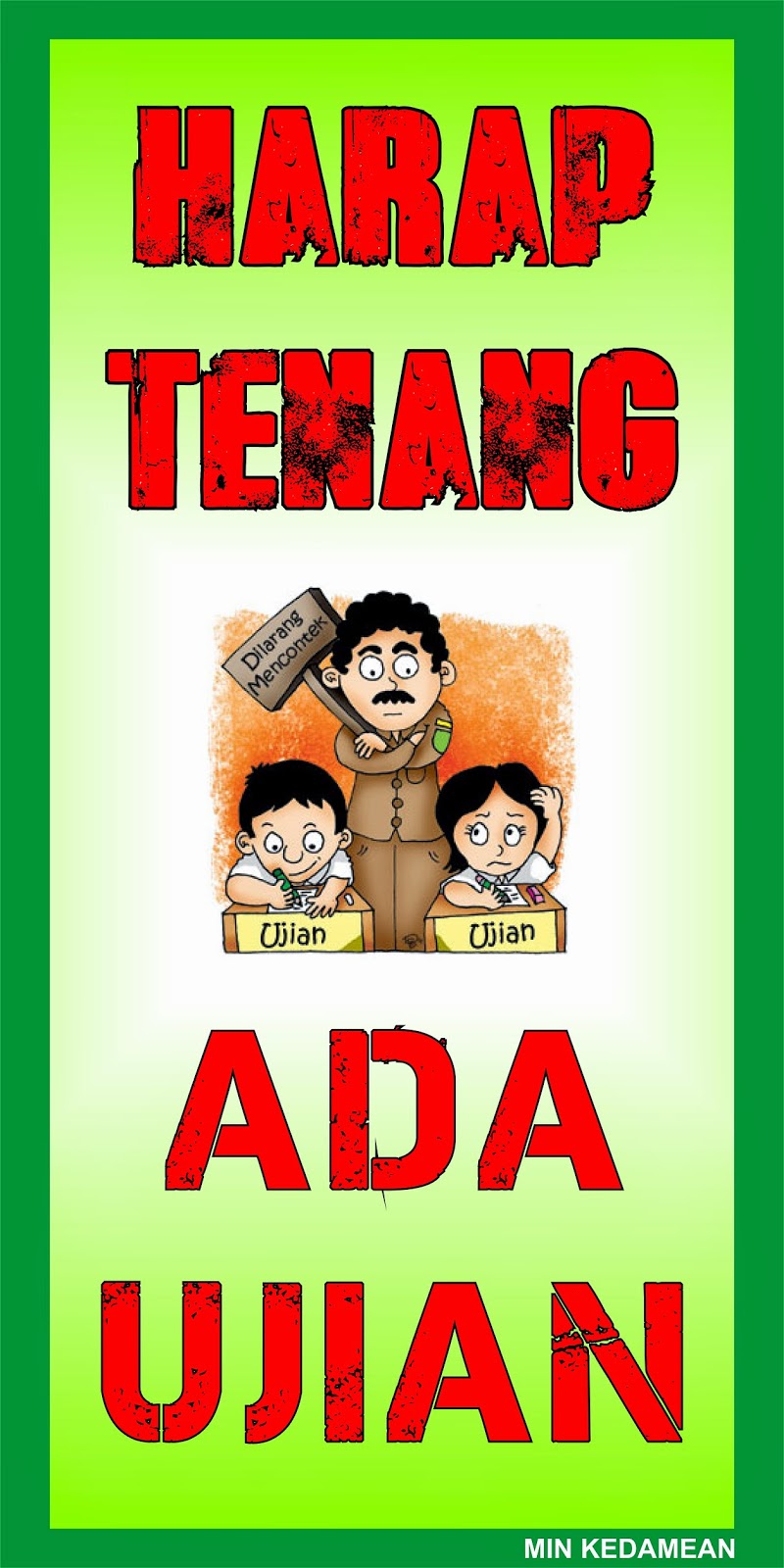 Harap Tenang, Ada Ujian - UTHEKKU