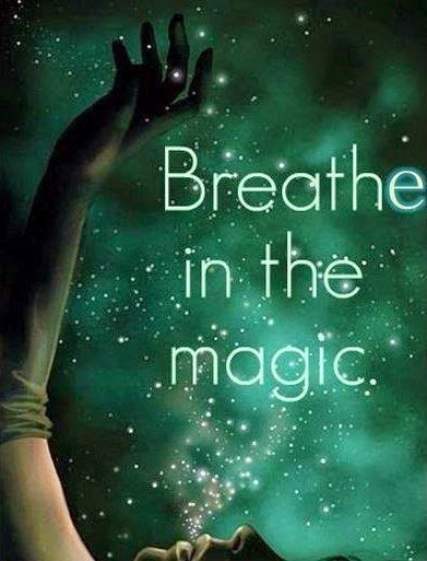 Breathe in the magic...