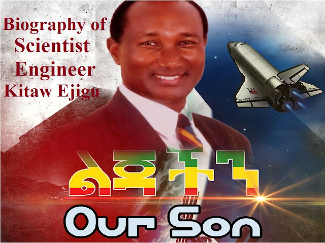 Biography Of Scientist Engineer Kitaw Ejigu