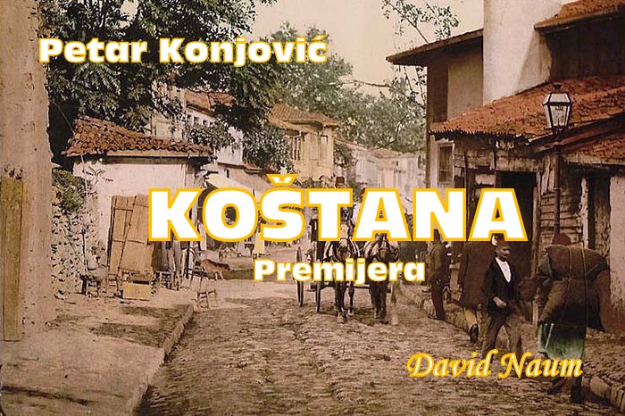 Petar Konjović, Koštana