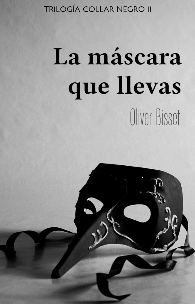 'La máscara que llevas', ya en Amazon Oliver Bisset