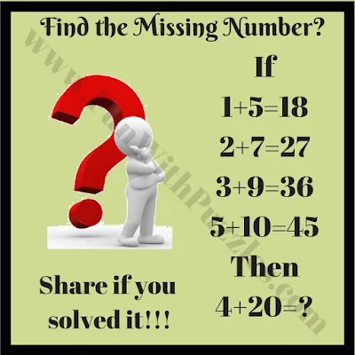 If 1+5=18, 2+7=27, 3+9=36, 5+10=45 Then 4+20=?. Can you solve this Logic Maths Brain Cracking Puzzle Question?