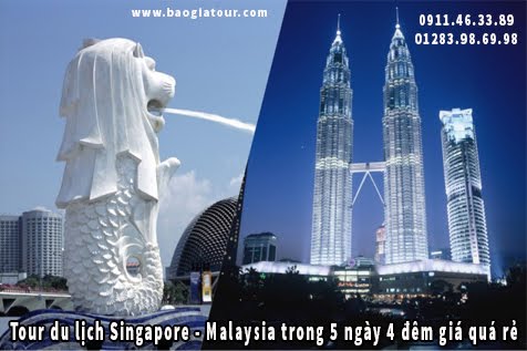 Tour du lịch Singapore và Malaysia trong 5 ngày 4 đêm giá quá rẻ Tour du lịch Singapore và Malaysia trong 5 ngày 4 đêm giá quá rẻ